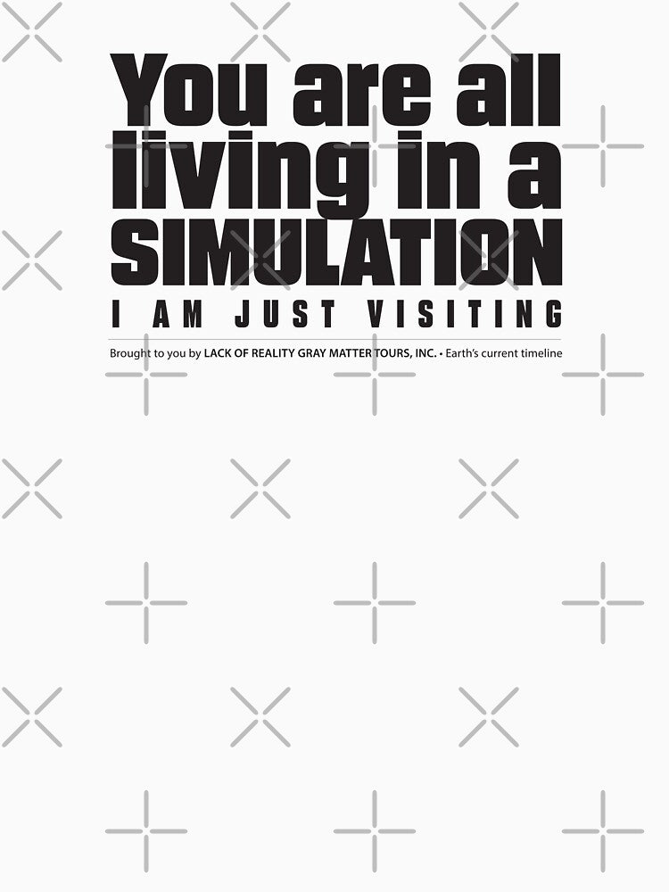 You Are All Living in a Simulation – Glitch in Reality Statement Design - Black by Spaabus