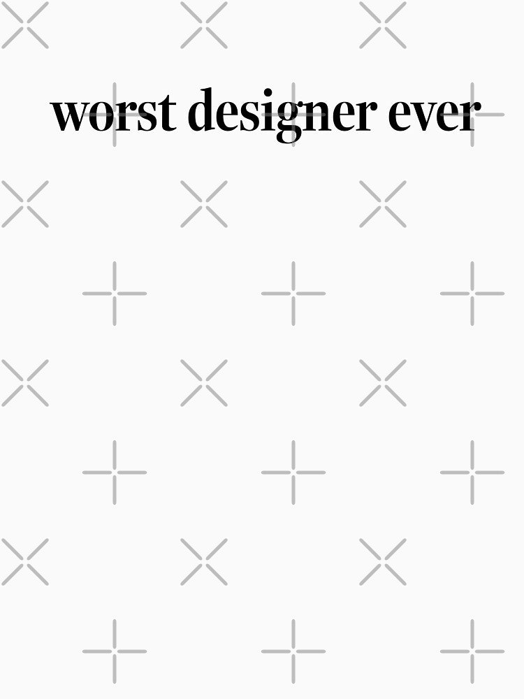worst designer ever by sticker-cathy