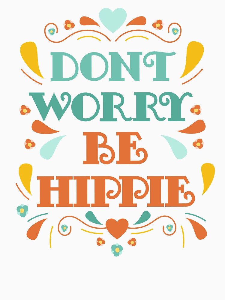 be hippie loveheart dont worry by mwvenus