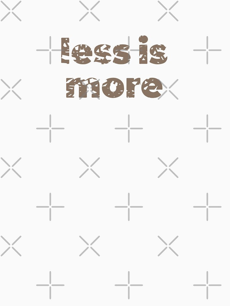 LESS IS MORE by Toccami la mano e ti sentirò