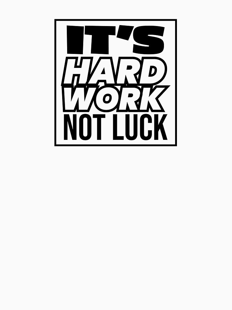 It's Hard Work Not Lunk-Motivational Quotes by badretop