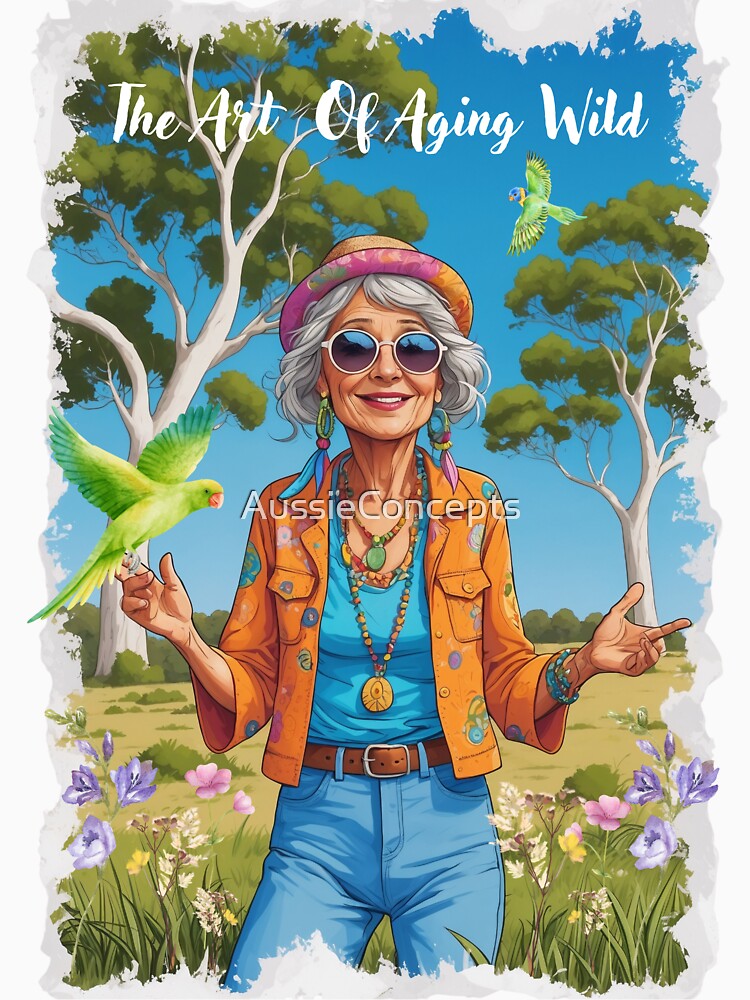 THE ART OF AGING WILD HIPPIE by AussieConcepts