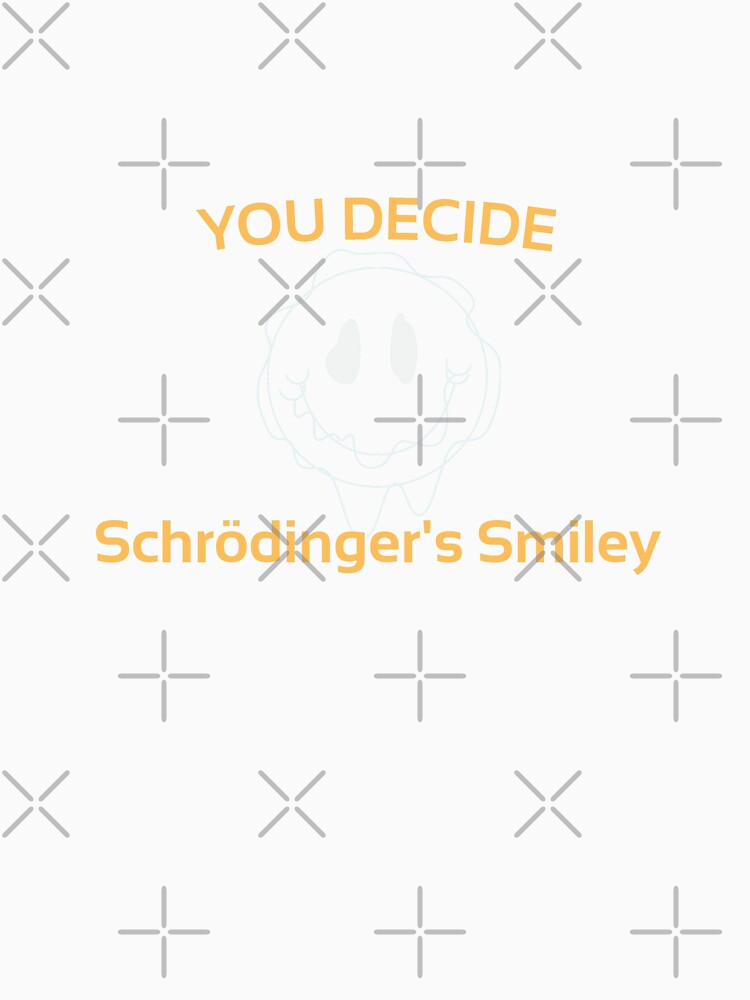 Schrödinger's Smile Schrodinger's Smiley #2 by Fudoitga
