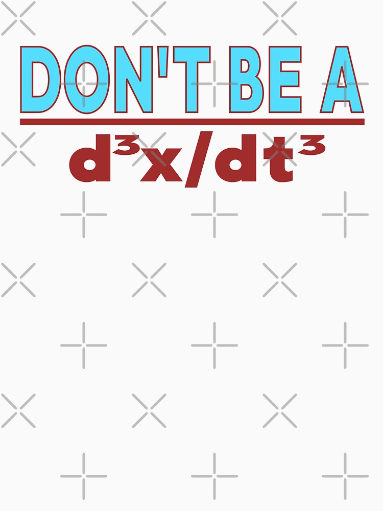 Don'T Be A D3X Dt3 Quantum Mechanics by Colorfulman