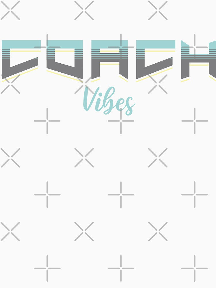 Coach Vibes by MorningTeeNmore