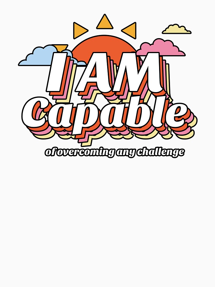 I am capable of overcoming any challenge cute positive vibes affirmation manifestation by SoulfulT