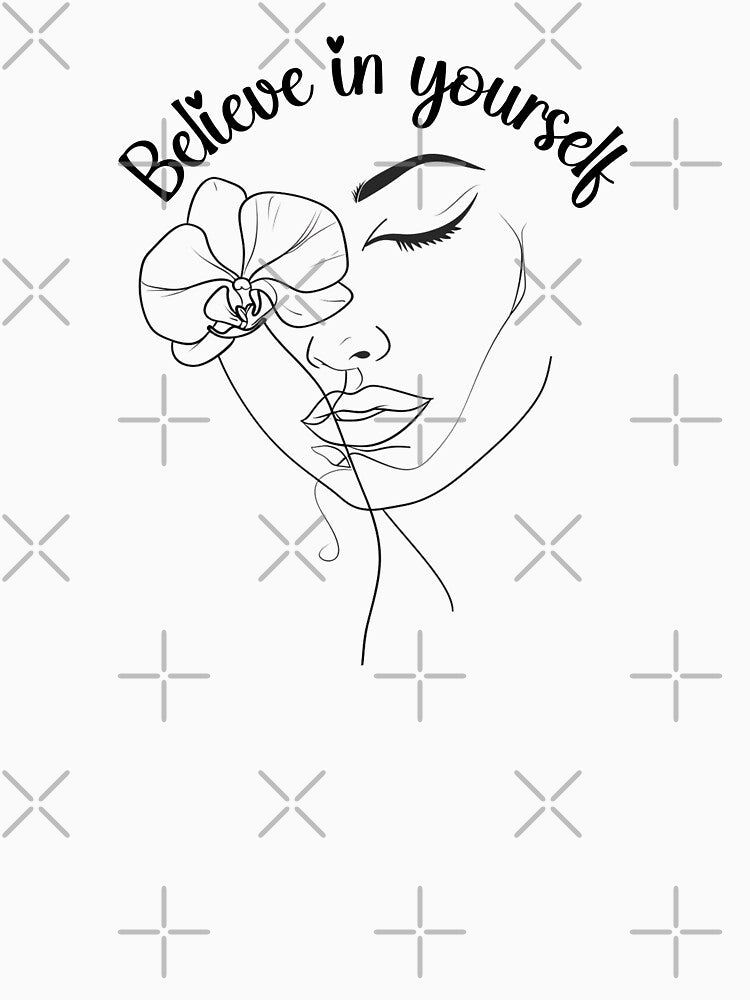 Believe in yourself floral face line art by JWGifts4U