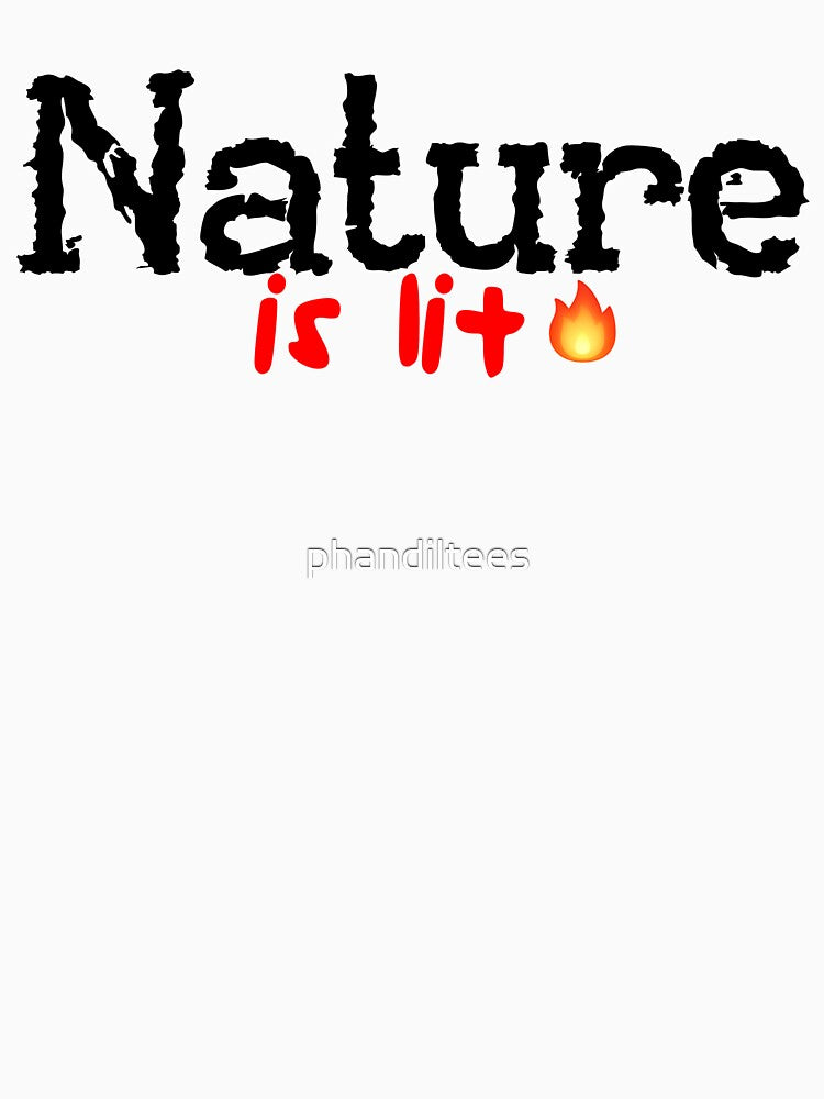 Nature is Lit! by DoodleDashCollective