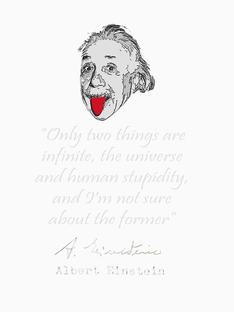 Einstein Stupidity Quote by TeeShirtsLive