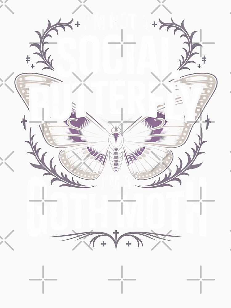 I'm Not a Social Butterfly Im a Goth Moth Funny Introvert Gift by Say It With Ink