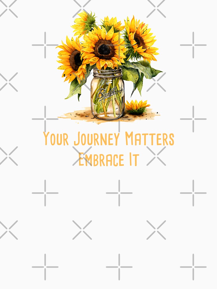 Your Journey Matters, Embrace It Mental Health Awareness Positive Inspirational Quote by FemiBiutti