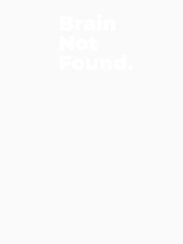 Minimalist Relatable Quote “Brain Not Found" Aesthetic Typography Design by diahsariw