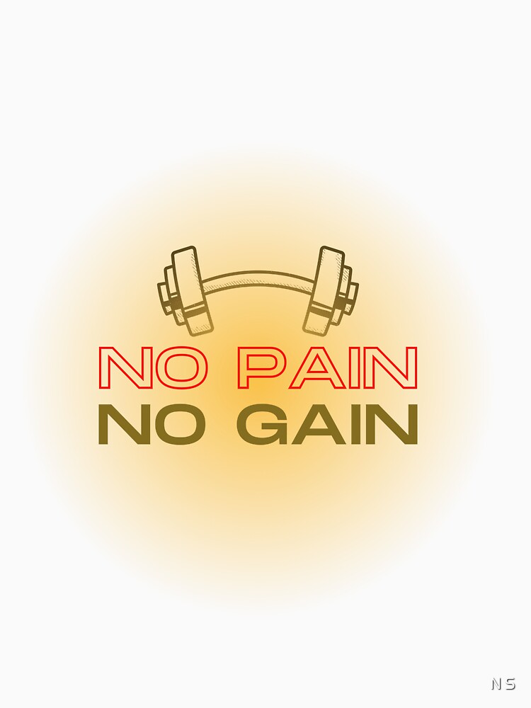 No Pain No Gain Fitness Motivation by nirmalsawlani