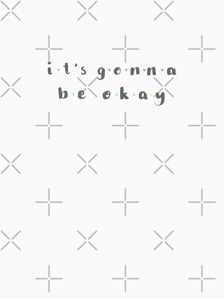 It's gonna be okay - motivational quote by Taladesignlab