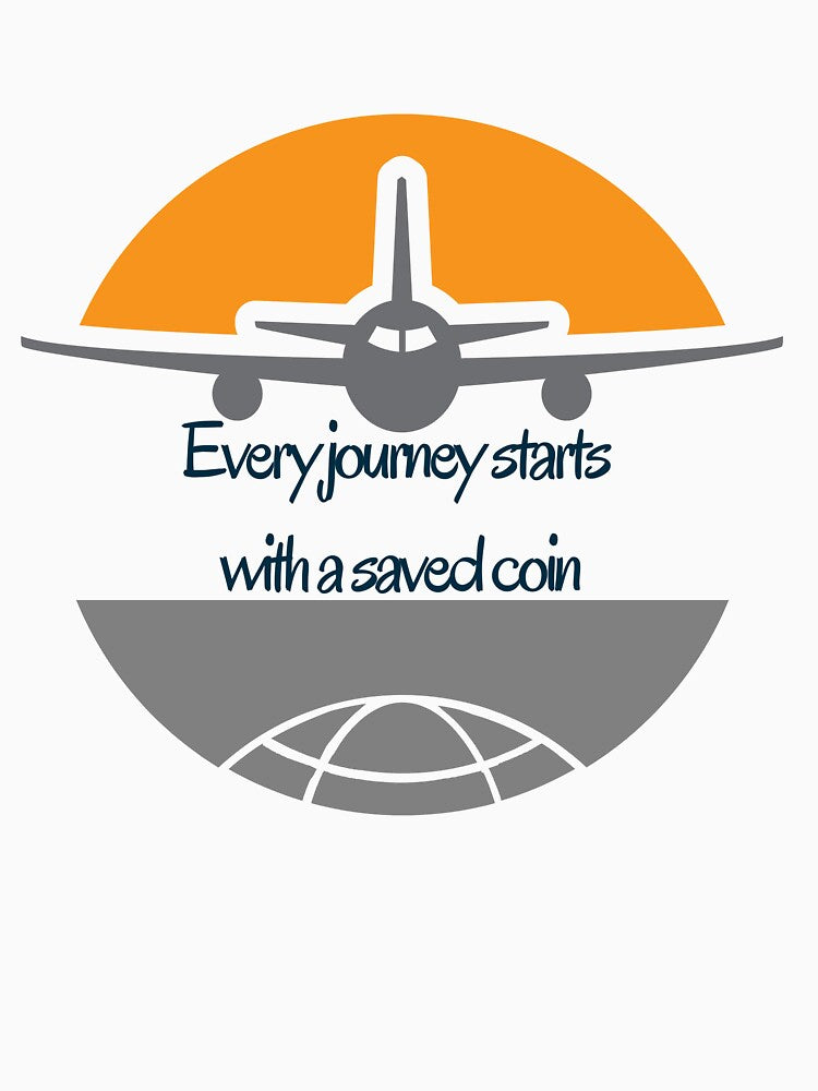 Every Journey Starts With A Saved Coin by Zoaluxe