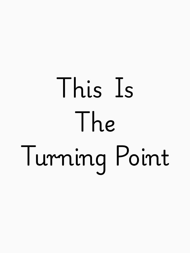 This is the turning point by Ink&Fabrik
