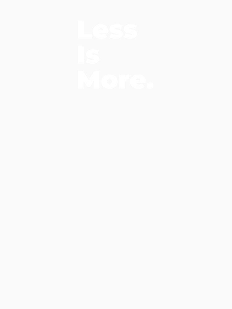 Minimalist Relatable Quote “Less Is More” Black Aesthetic Typography Design by diahsariw