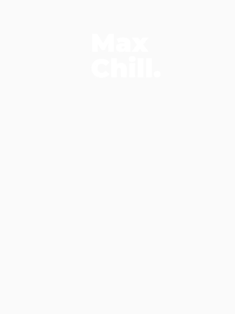 Minimalist Relatable Quote “Max Chill Black Aesthetic Typography Design by diahsariw