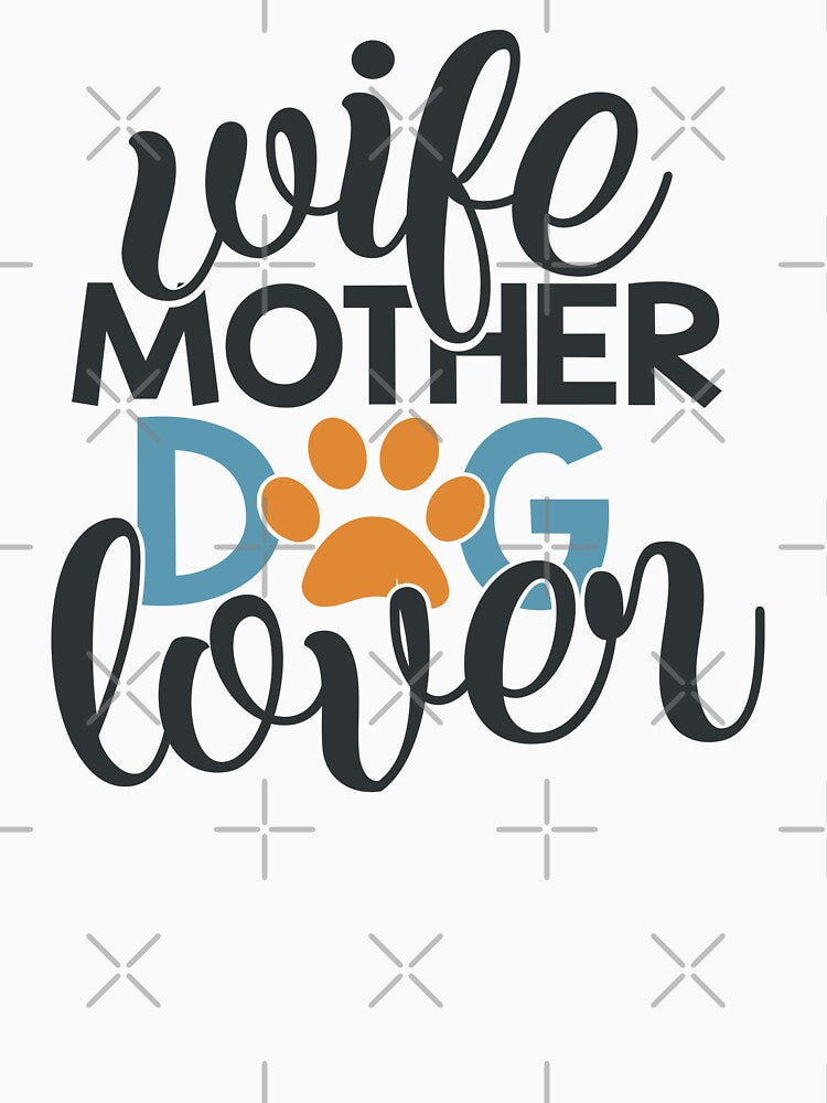 Wife Mother Dog Lover by FOX1999-Design