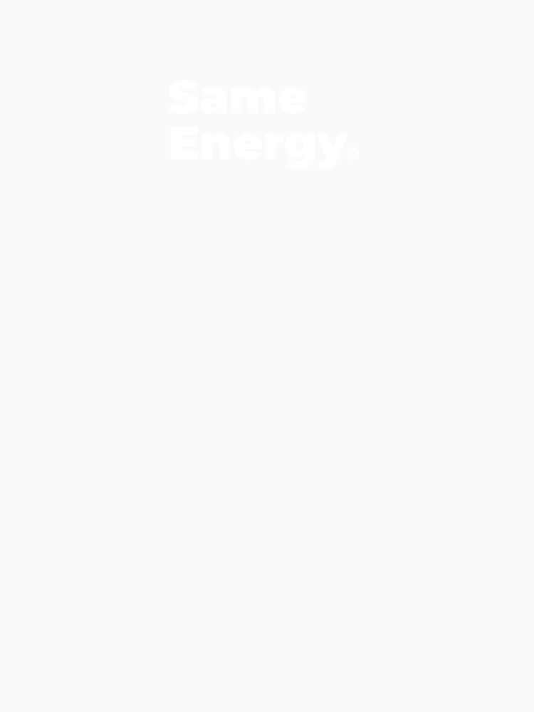 Minimalist Relatable Quote “Same Energy" Aesthetic Typography Design by diahsariw