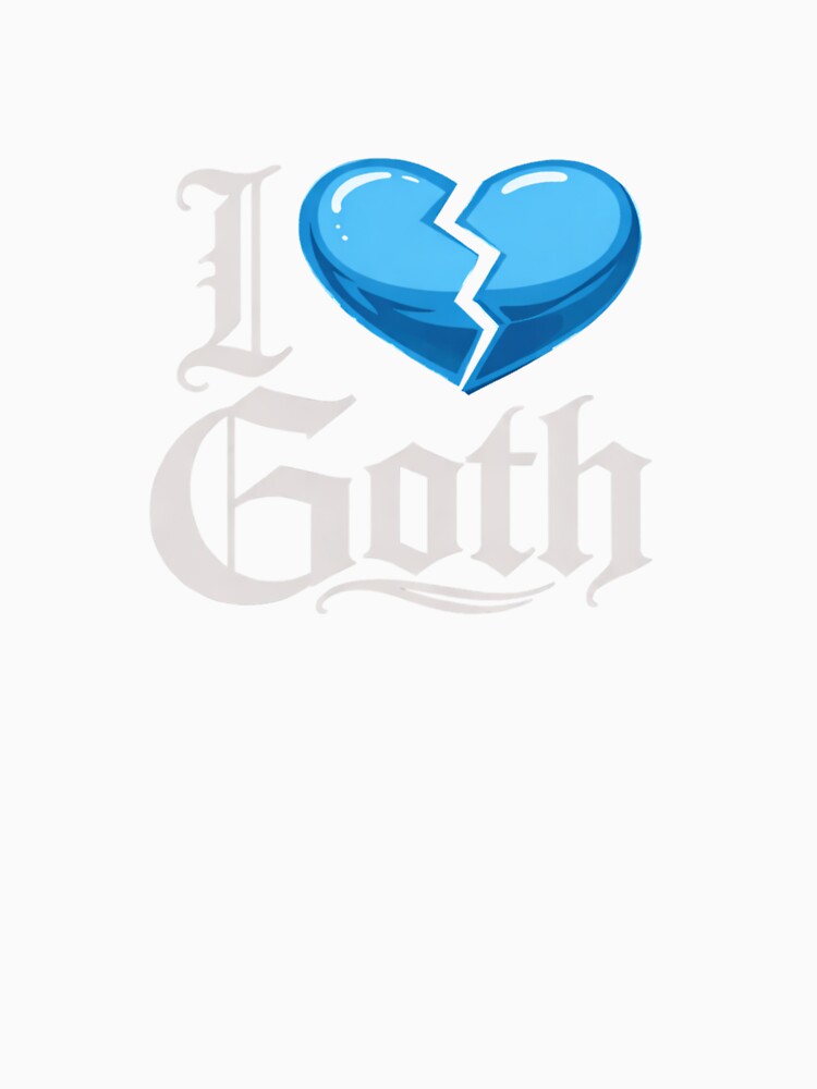 I Love Goth by TorsoMachine