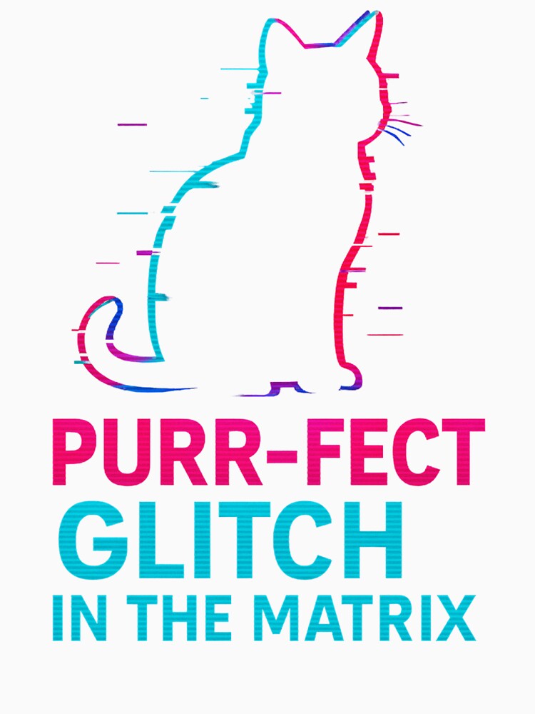 Purr-fect Glitch in the Matrix Cat Humour by TroyTheTerrific