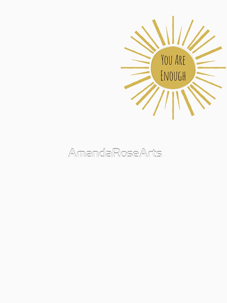 You Are Enough by AmandaRoseArts