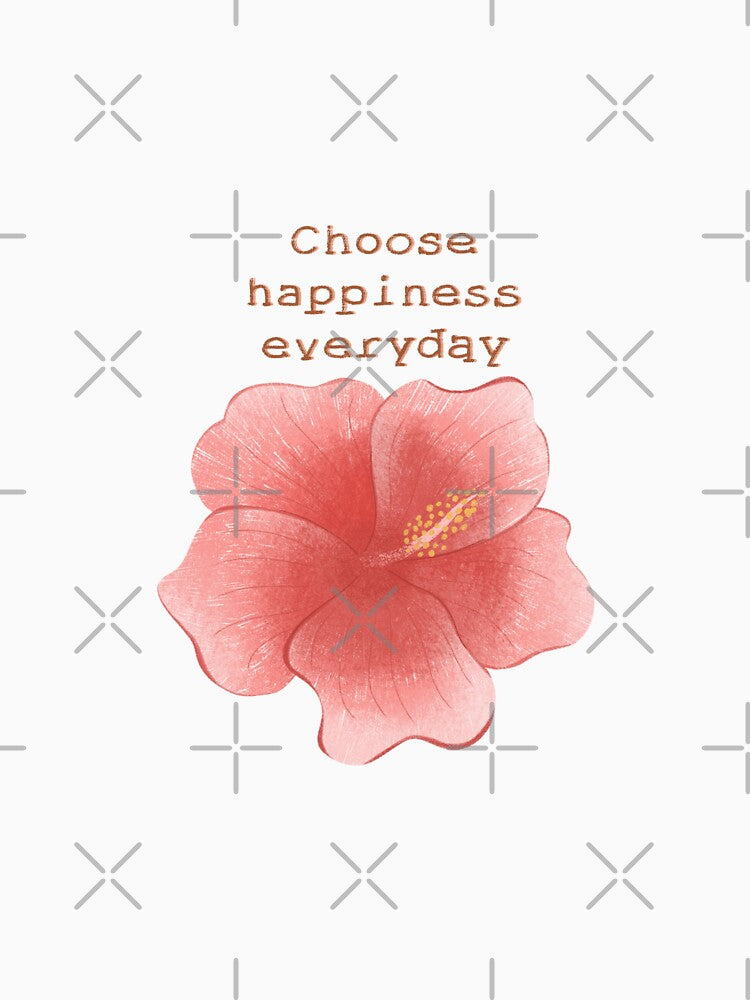 Choose happiness everyday by pinkyfish1010