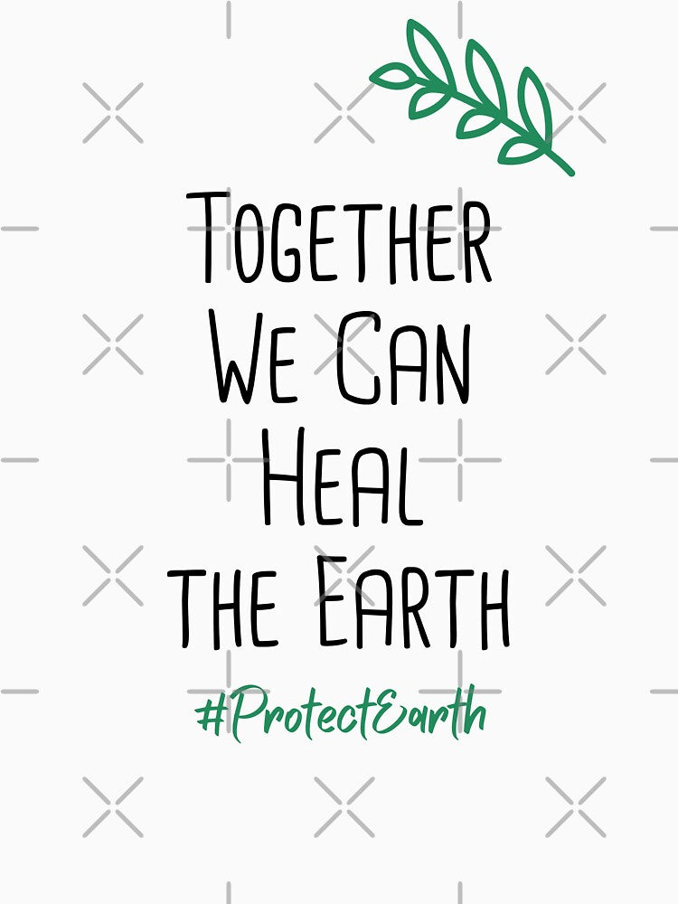 Together We Can Heal the Earth Environmental Protection Positive Quote by FemiBiutti