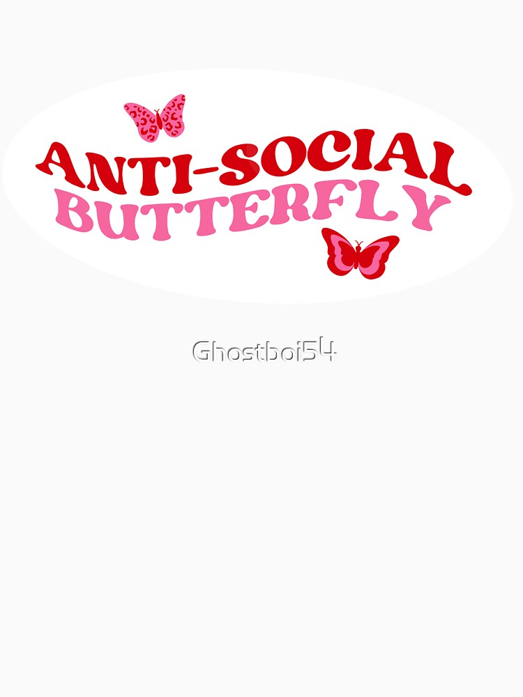 Anti Social Butterfly by Ghostboi54