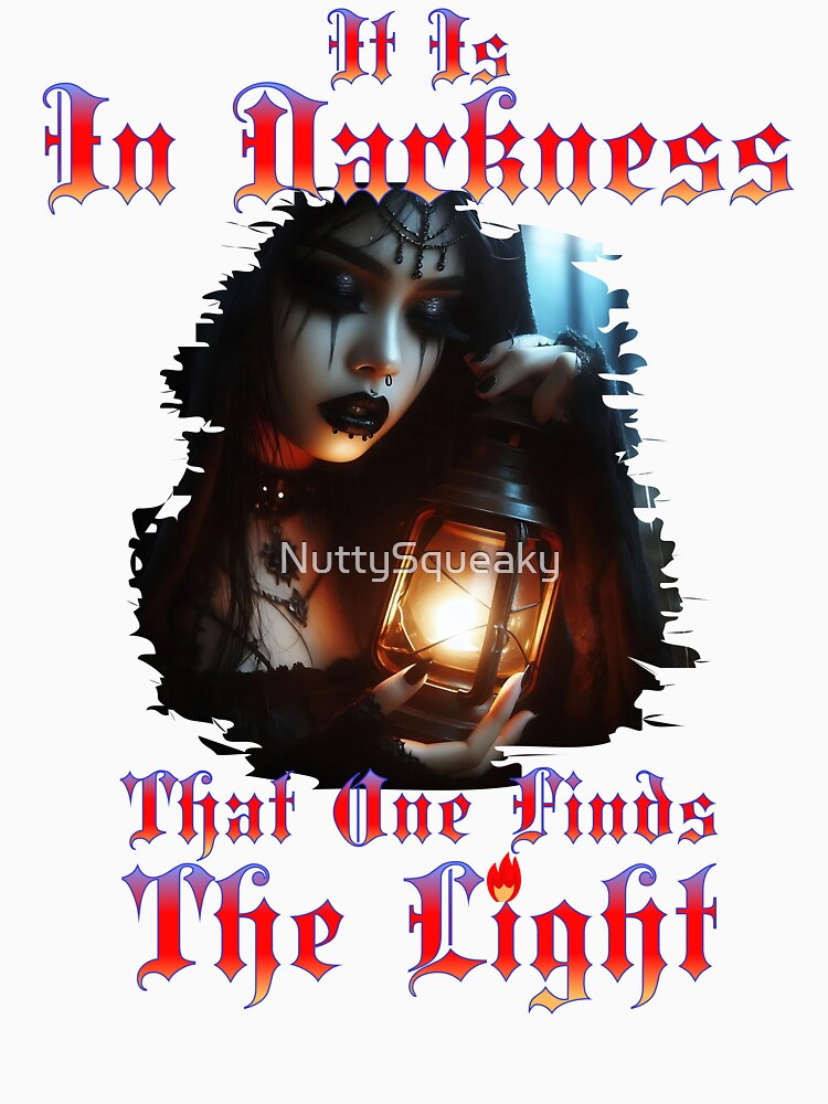 It is In Darkness That One Finds The Light by NuttySqueaky