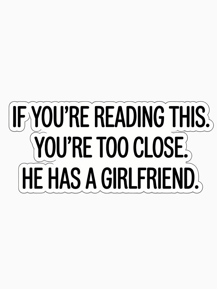 Too Close, He's Taken by NiftyWrx