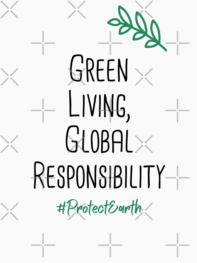 Green Living, Global Responsibility Environmental Protection Positive Quote by FemiBiutti