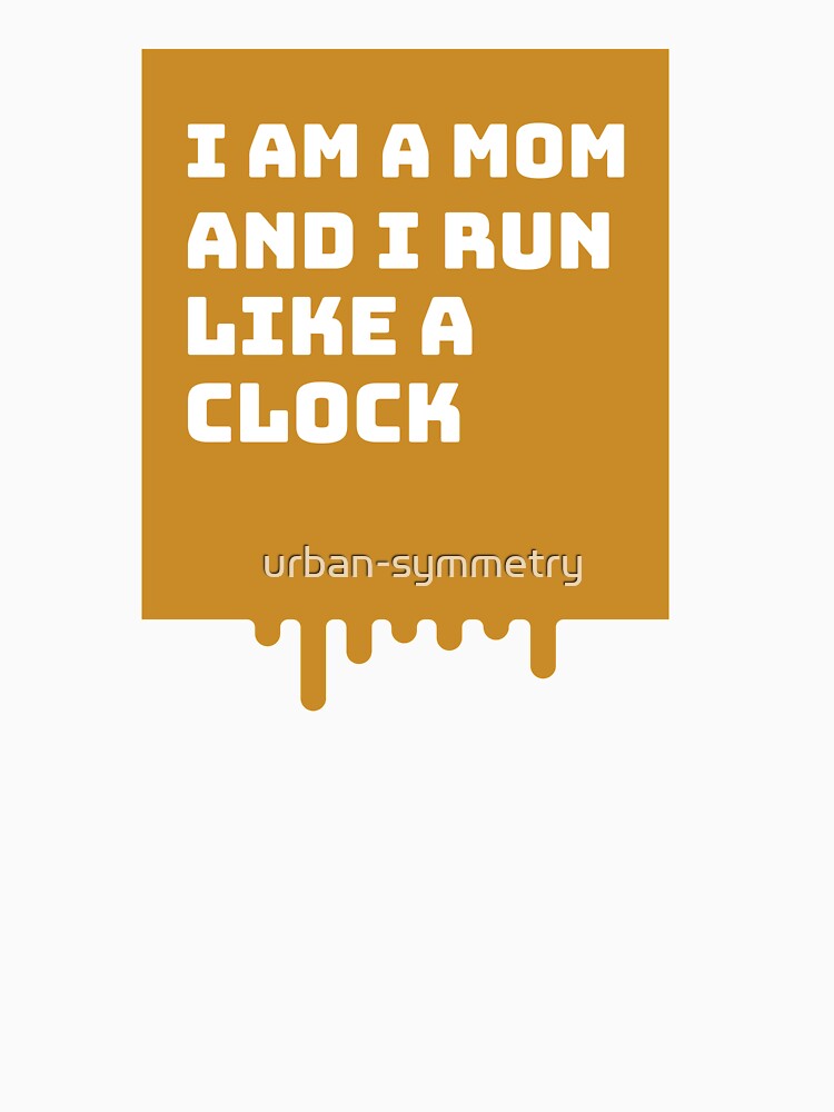 Mom runs like a clock by urban-symmetry