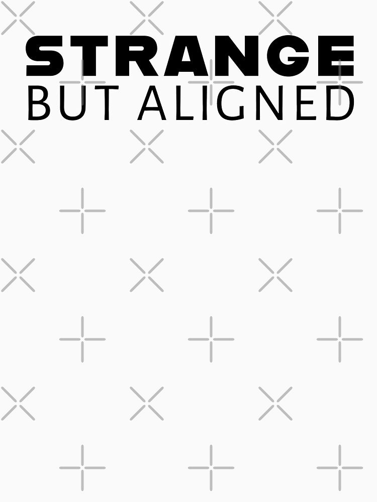 Strange But Aligned - Minimal Black Text Design by Artfully Entertained