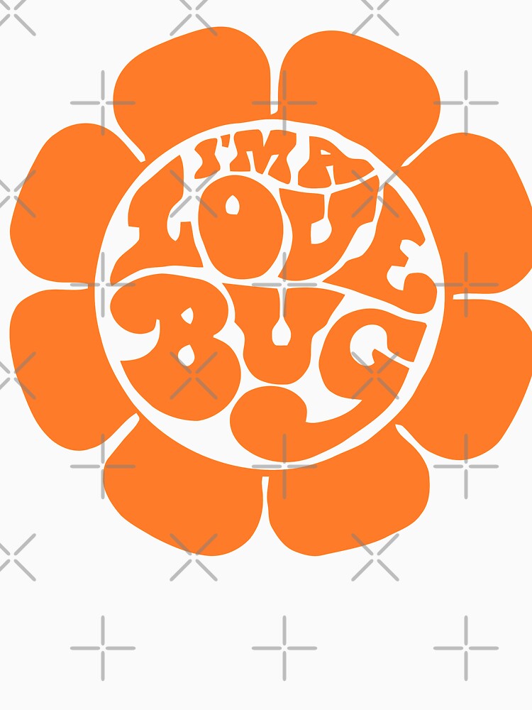 I'm a Love Bug ))(( Retro 60s Hippie Herbie Flower Child Design by acquiesce13