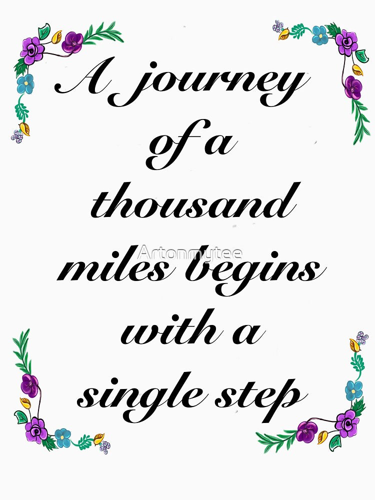 Inspirational motivational affirmation - A journey of a thousand miles by Artonmytee