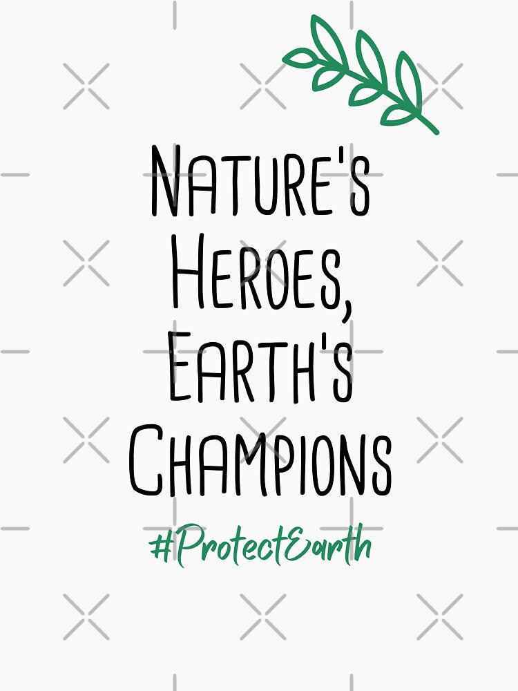 Nature's Heroes Earth's Champions Environmental Protection Positive Quote by FemiBiutti