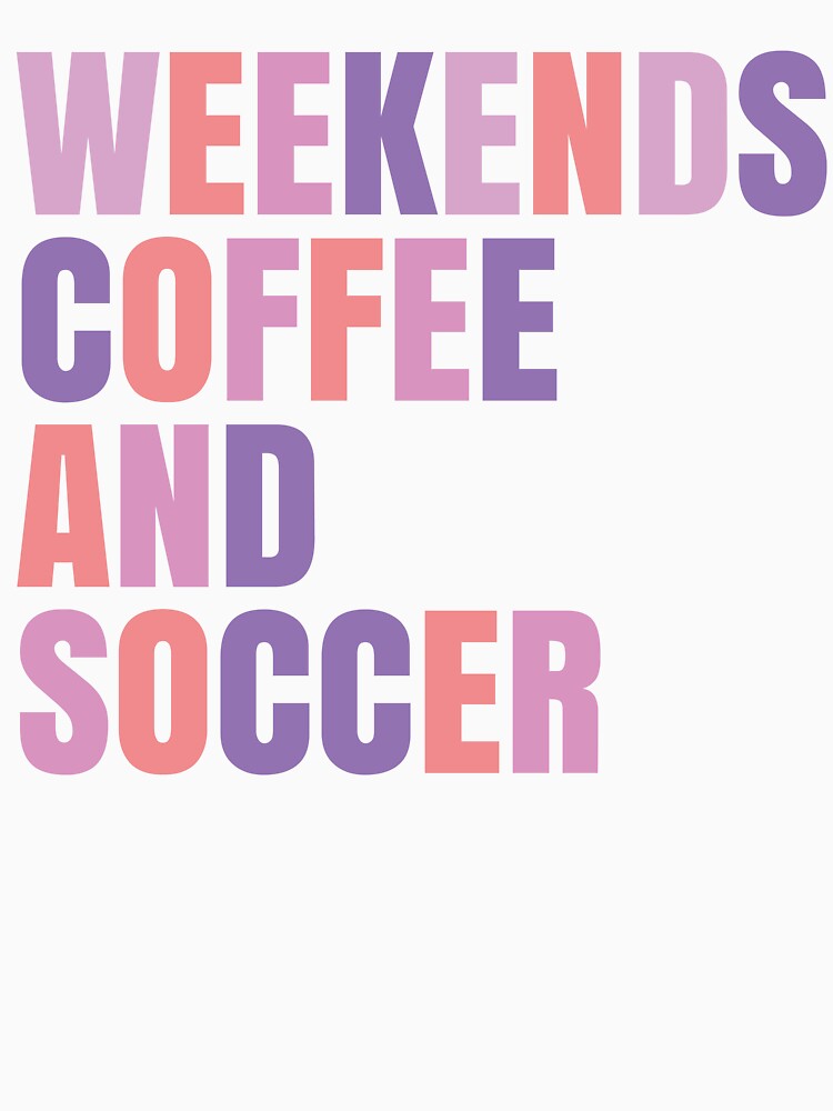 Weekends Coffee and Soccer Professional Mom's Balance Best Mom by NADIASHOP86