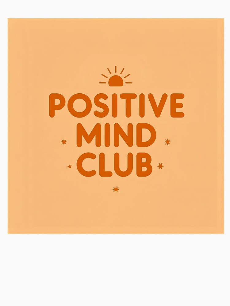 Positive Mind Club by FunWearStudio