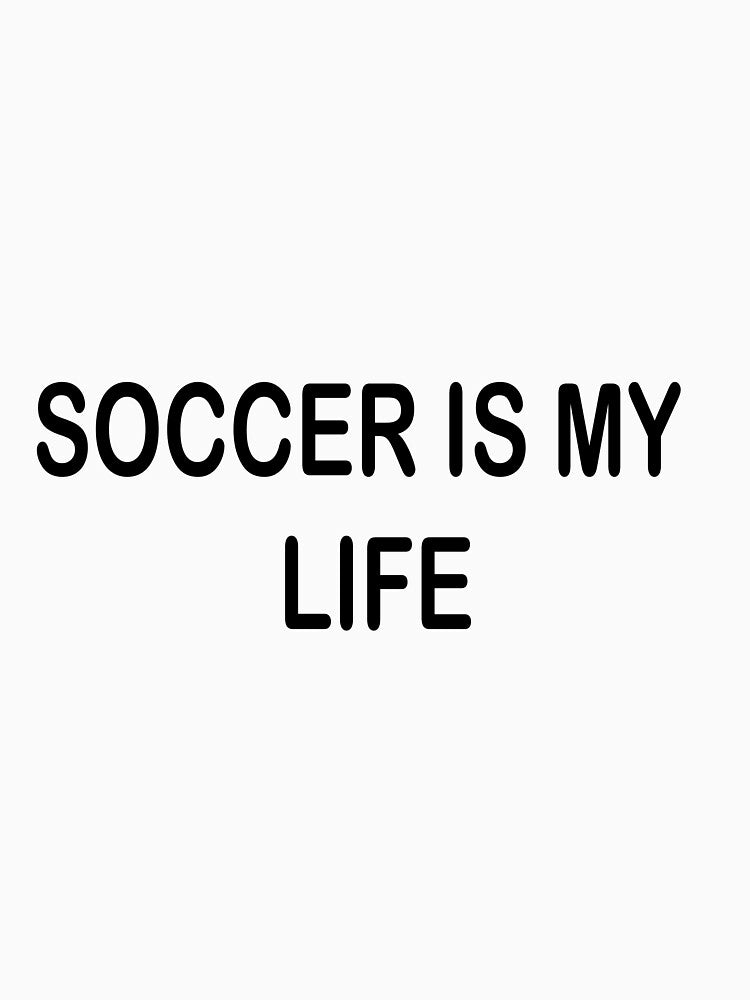 SOCCER IS MY LIFE by WSLM