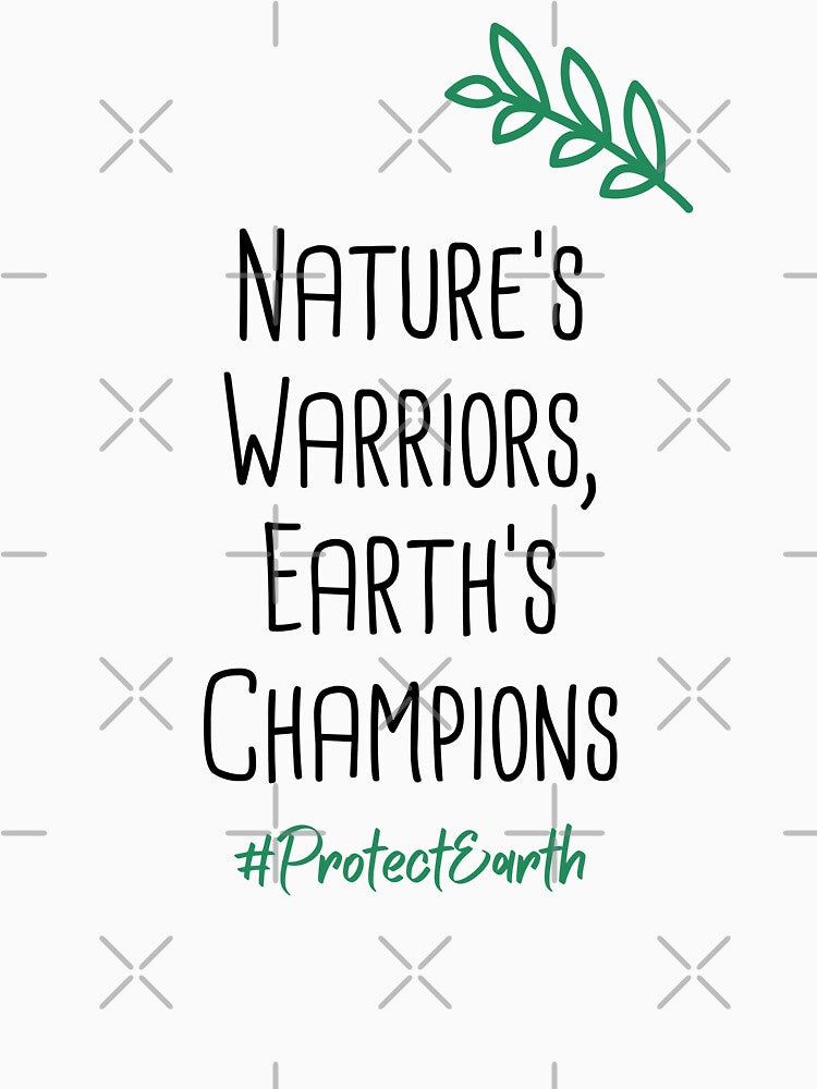 Nature's Warriors, Earth's Champions Environmental Protection Positive Quote by FemiBiutti