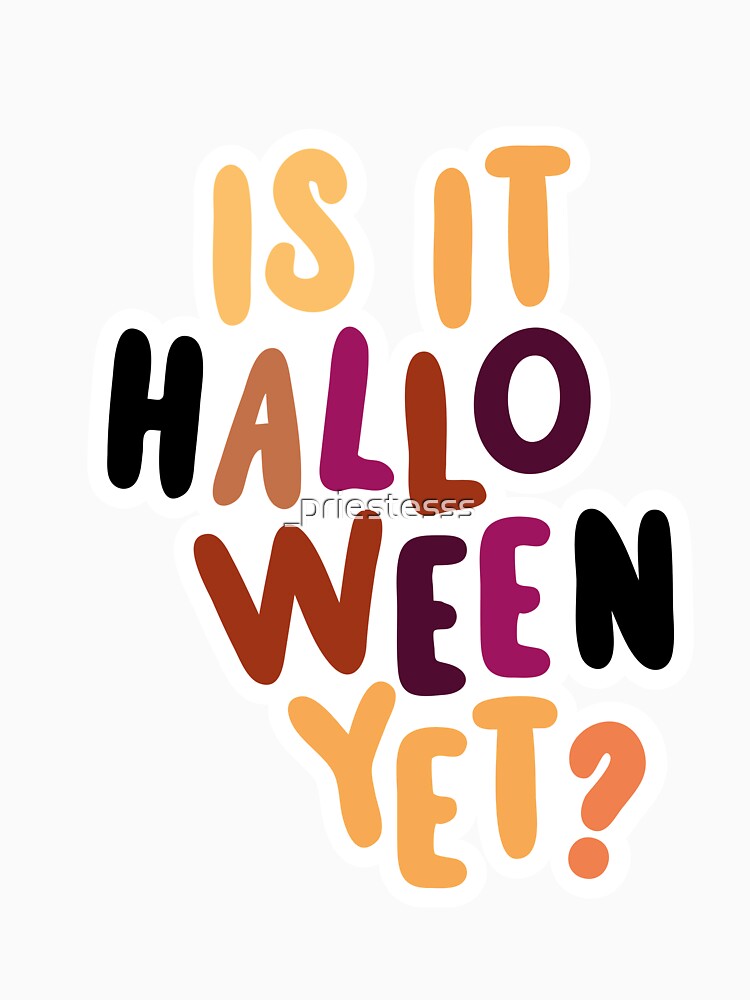 Is it Halloween yet? by _priestesss