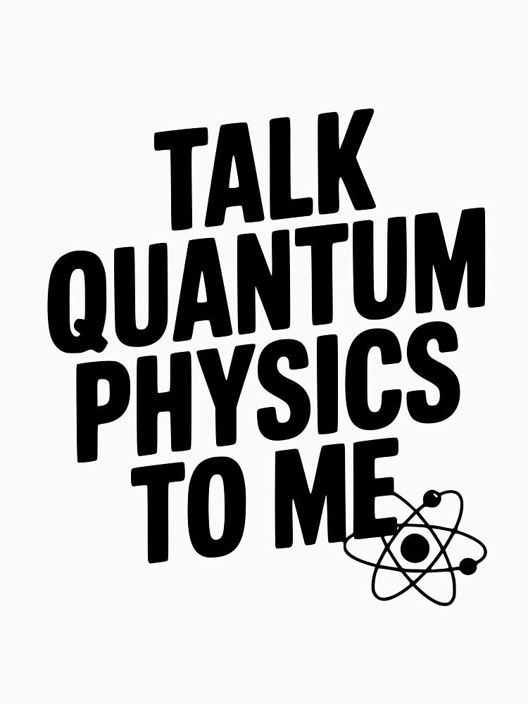Talk Quantum Physics To Me by Frank Ring