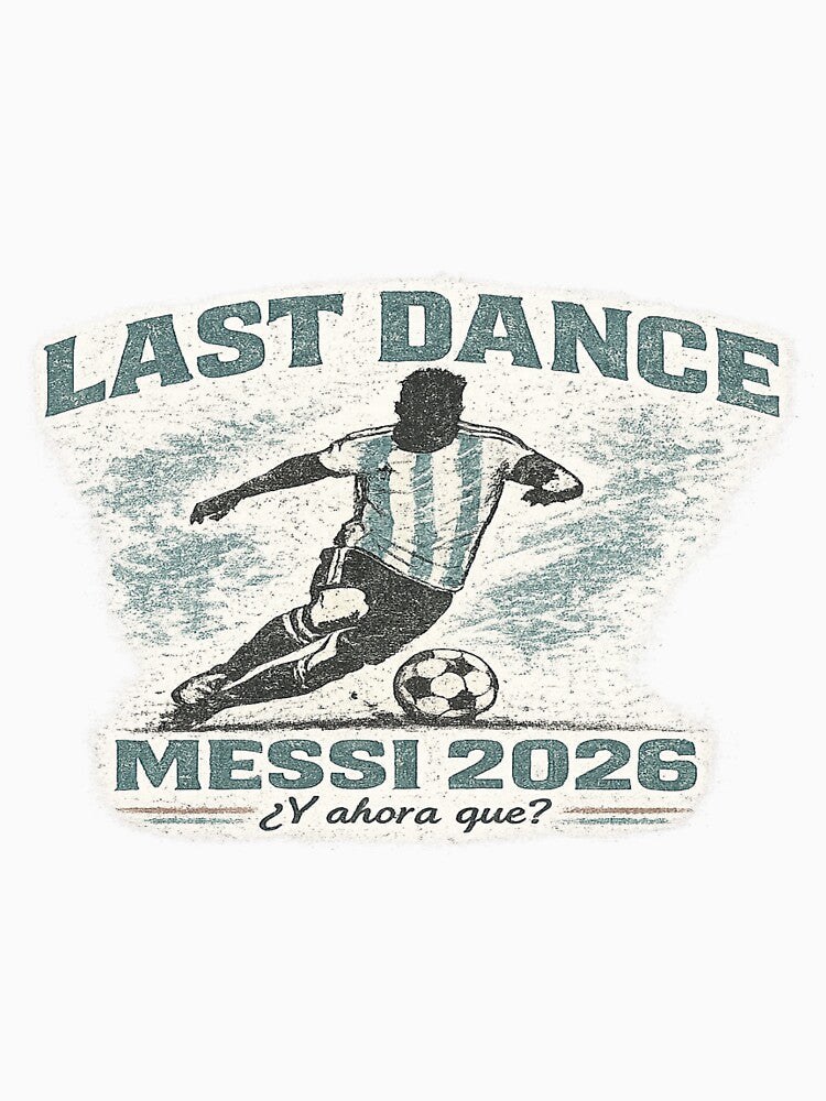 Last Dance Messi 2026 Vintage Soccer Tribute by ArthUpscale