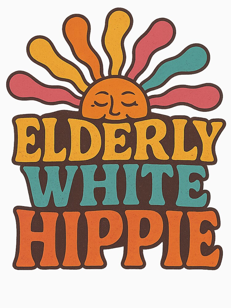 Elderly White Hippie Trending Funny Saying Hippie Men Women by NightWisdom