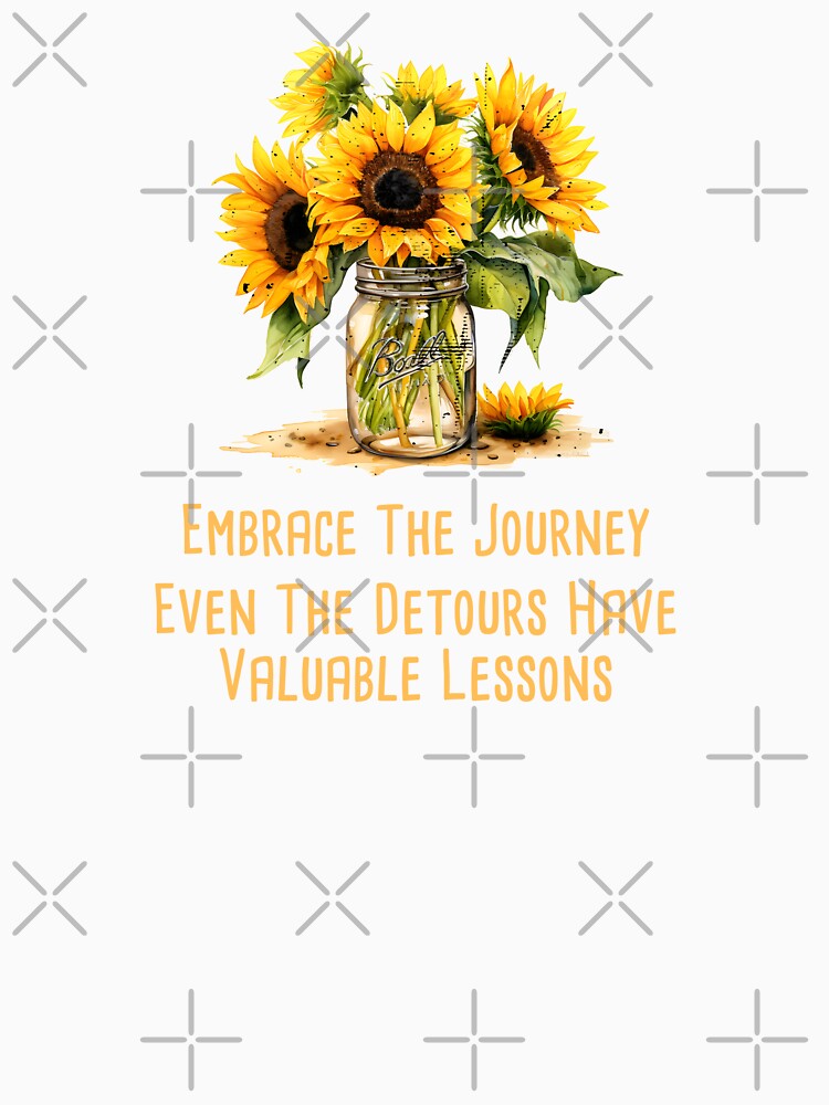 Embrace The Journey, Even The Detours Have Valuable Lessons Mental Health Awareness Positive Inspirational Quote by FemiBiutti