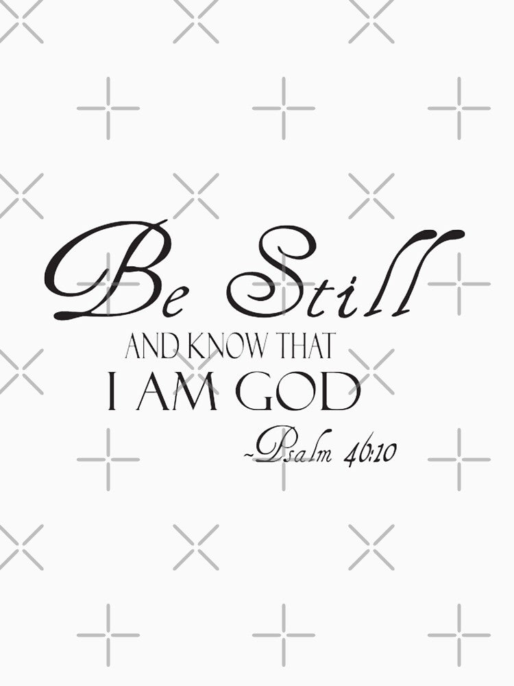 Be still and know that Iam God by Leefs