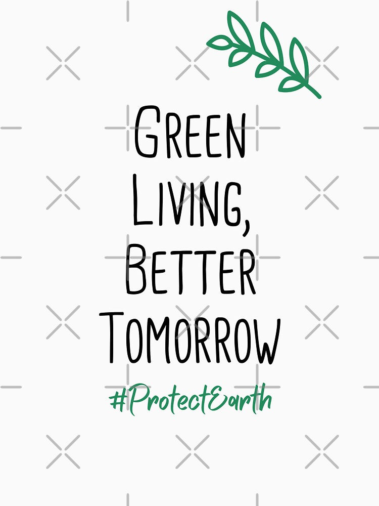 Green Living, Better Tomorrow Environmental Protection Positive Quote by FemiBiutti