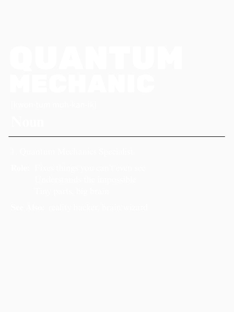 Quantum Mechanic Definition Shirt Funny Physics Nerd Gift by Barha